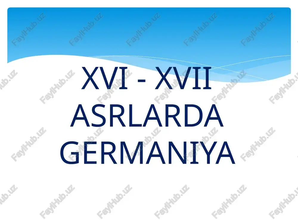 xvi - xvii asrlarda germaniya — PPTX