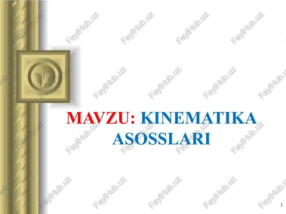 kinematika asosslari — PPT