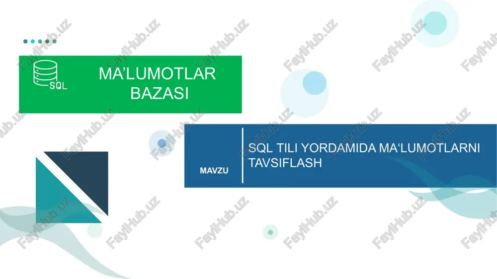 sql tili yordamida ma‘lumotlarni tavsiflash — PPTX