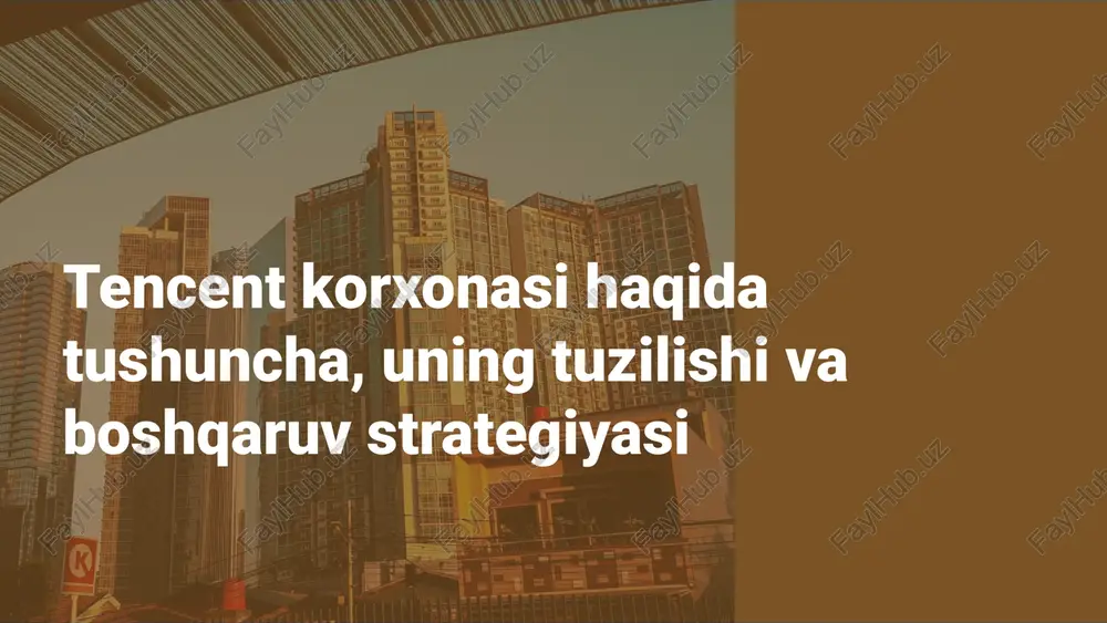 tencent korxonasi haqida tushuncha — PPTX
