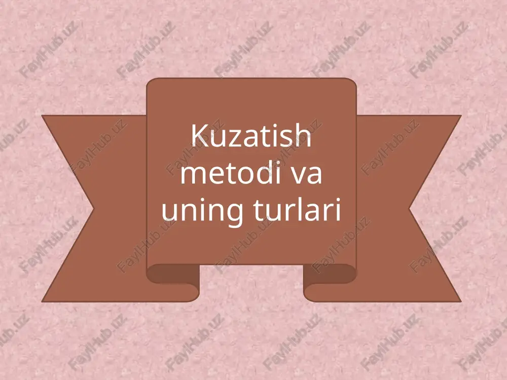 kuzatish metodi va uning turlari — PPTX