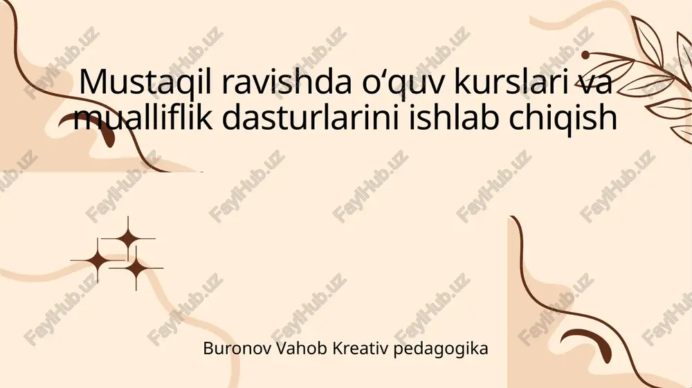 mustaqil ravishda oʻquv kurslari va mualliflik dasturlarini ishlab chiqish — PPTX
