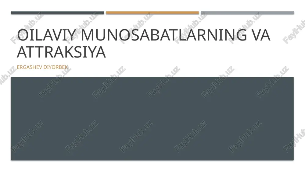 oilaviy munosabatlarning va attraksiya — PPTX
