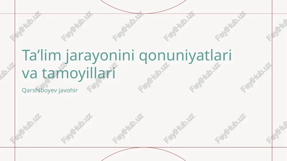 taʼlim jarayonini qonuniyatlari va tamoyillari — PPTX