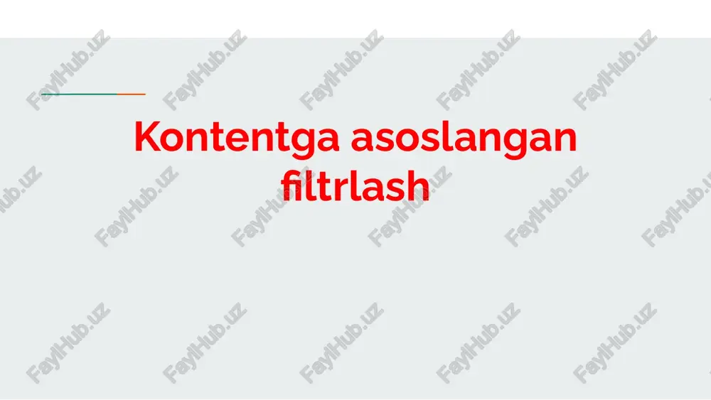 kontentga asoslangan filtrlash — PPTX