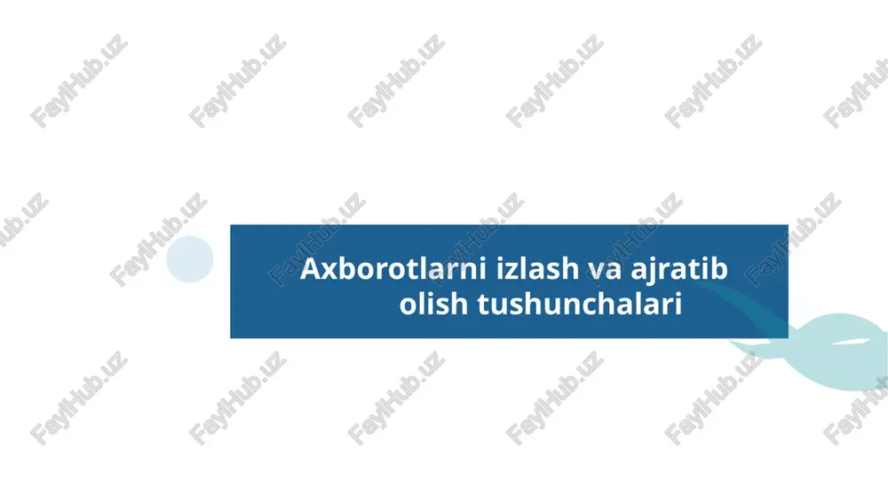 axborotlarni izlash va ajratibolish — PPTX