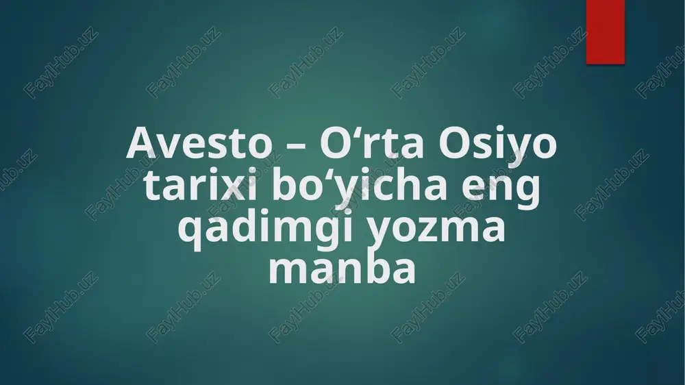 avesto – o‘rta osiyo tarixi bo‘yicha eng qadimgi yozma manba — PPTX