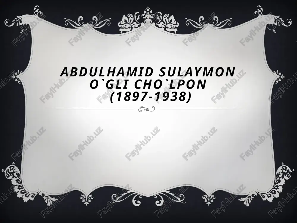 abdulhamid sulaymon o`gli cho`lpon(1897-1938) — PPTX