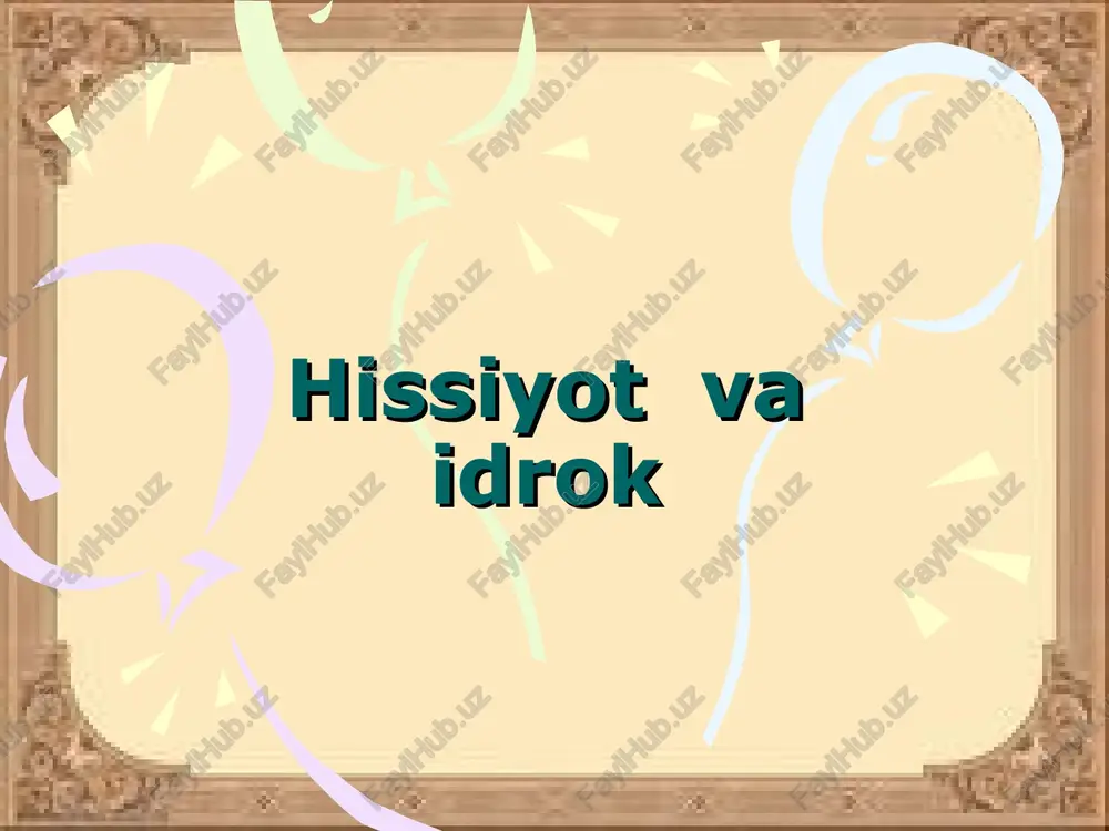hissiyot va idrok — PPT