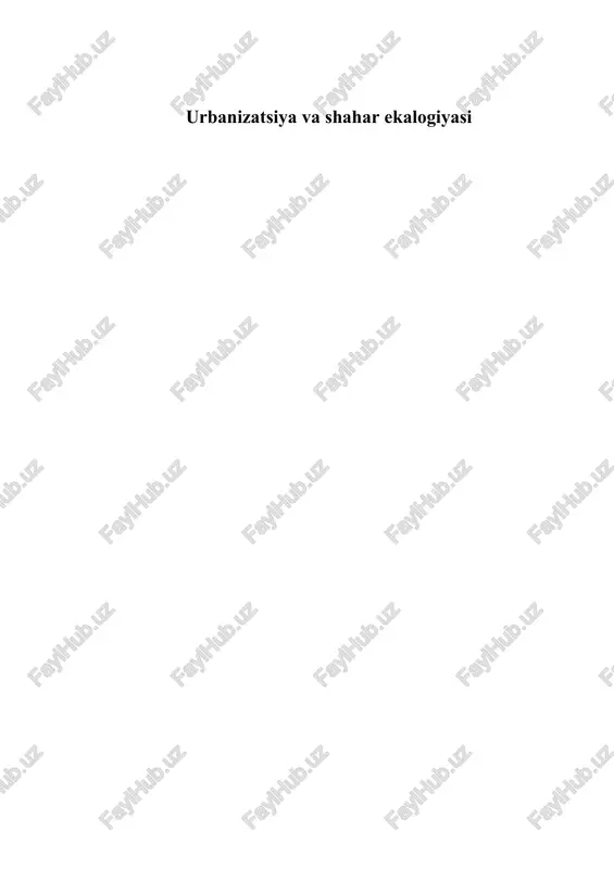 urbanizatsiya va shahar ekalogiyasi — PDF