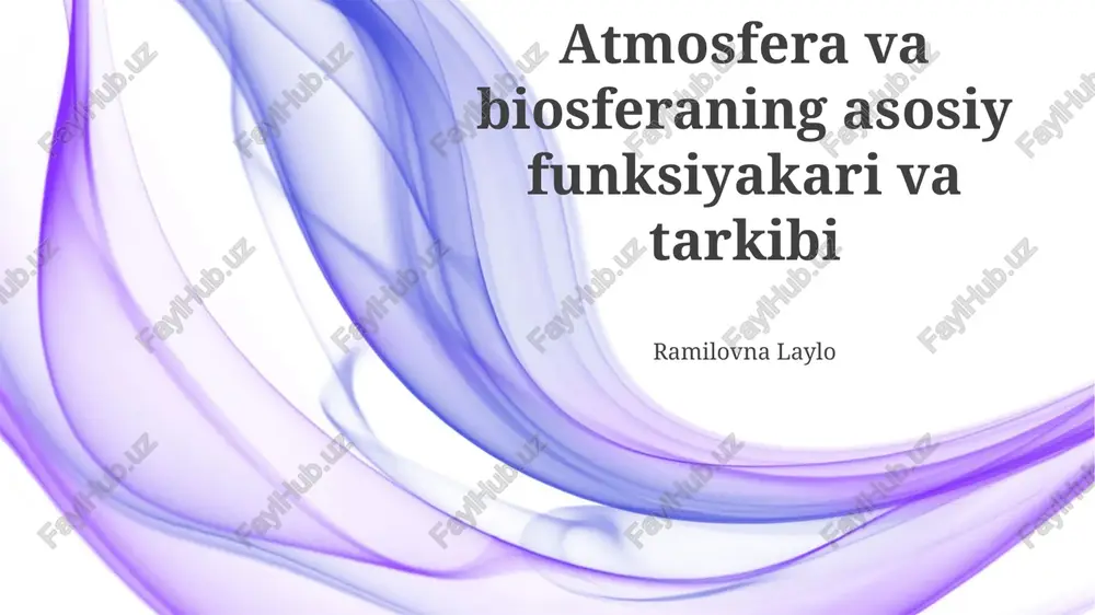 atmosfera va biosferaning asosiy funksiyakari va tarkibi — PPTX