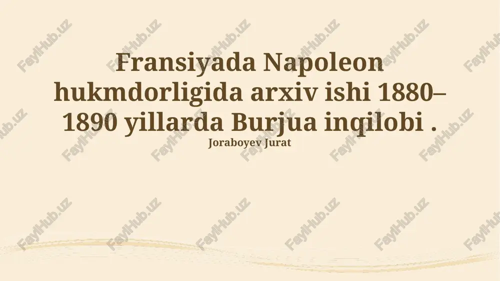 napoleon davrida fransiyada arxiv ishi — PPTX