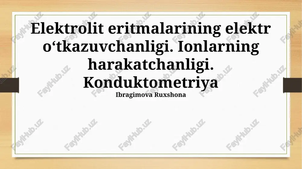 elektrolit eritmalarining elektr o‘tkazuvchanligi — PPTX