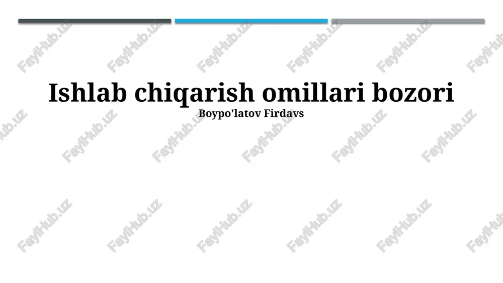 ishlab chiqarish omillari bozori — PPTX