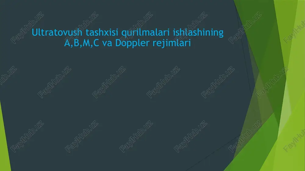 ultratovush tashxisi qurilmalari ishlashining a,b,m,c va doppler rejimlari — PPTX