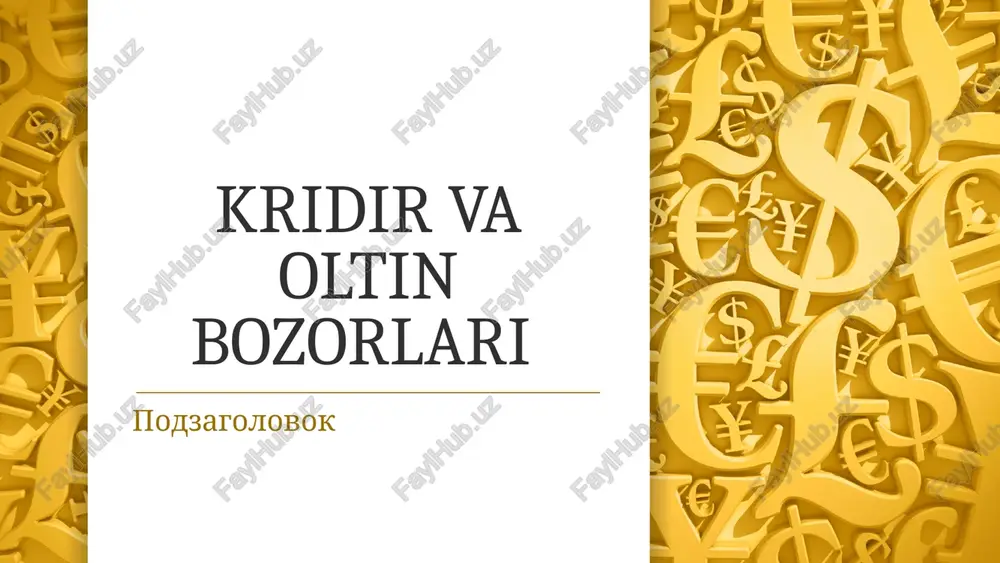 kridir va oltin bozorlari — PPTX