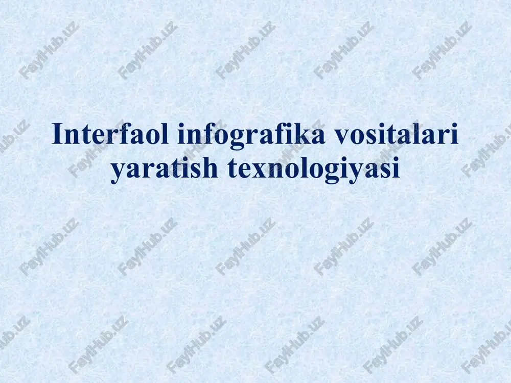 interfaol infografika vositalari yaratish texnologiyasi — PPTX