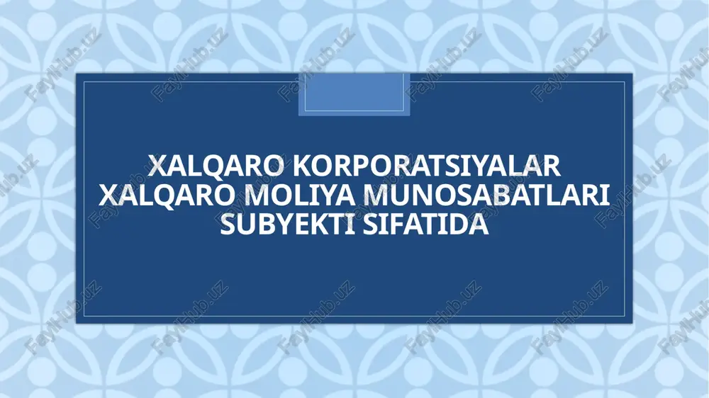 xalqarokorporatsiyalar mohiyati — PPTX