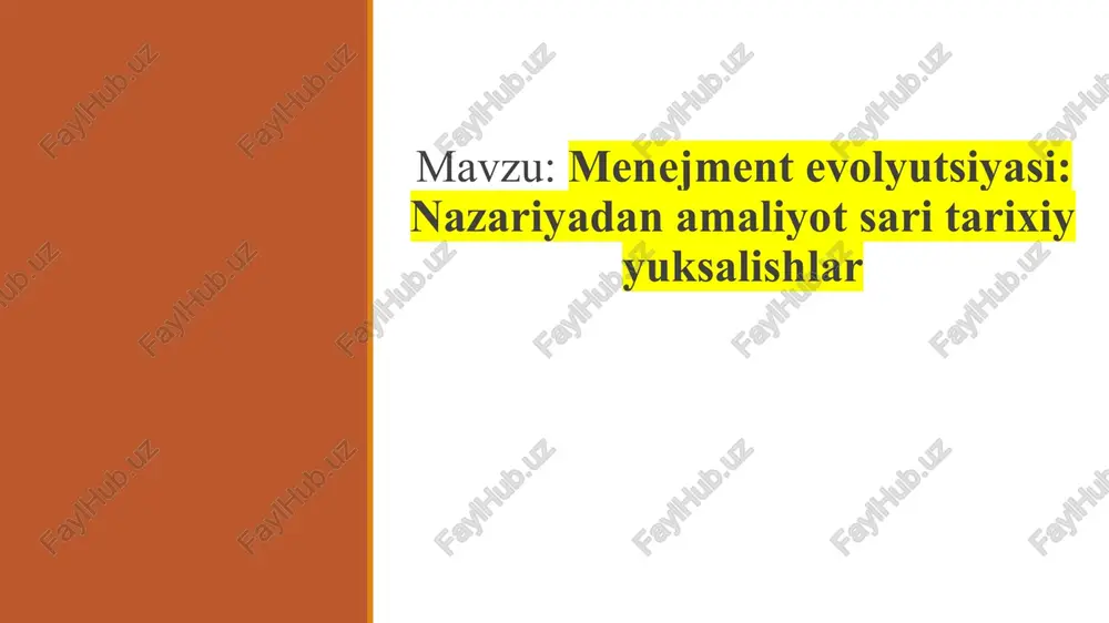menejment evolyutsiyasi: nazariyadan amaliyot sari tarixiy yuksalishlar — PPTX