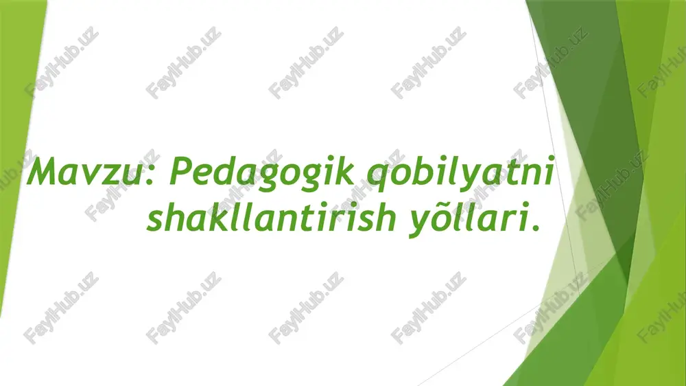 pedagogik qobiliyatni shakllantirish yo'llari — PPTX