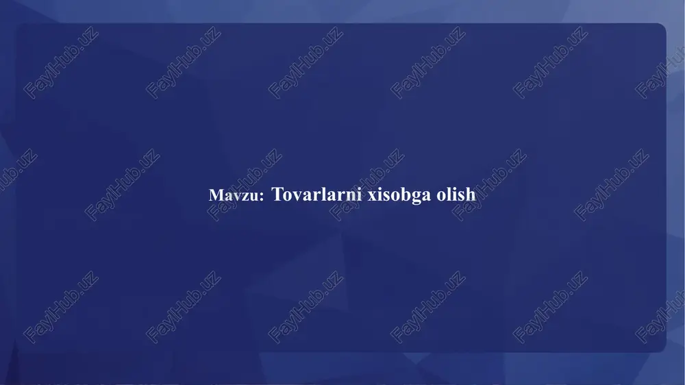 tovarlarni xisobga olish — PPTX