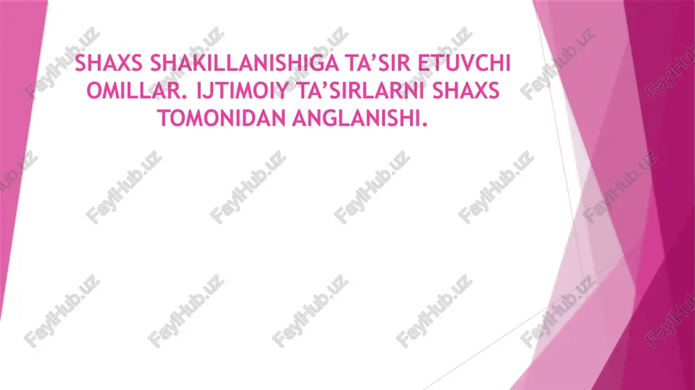 shaxs shakillanishiga ta’sir etuvchi omillar — PPTX