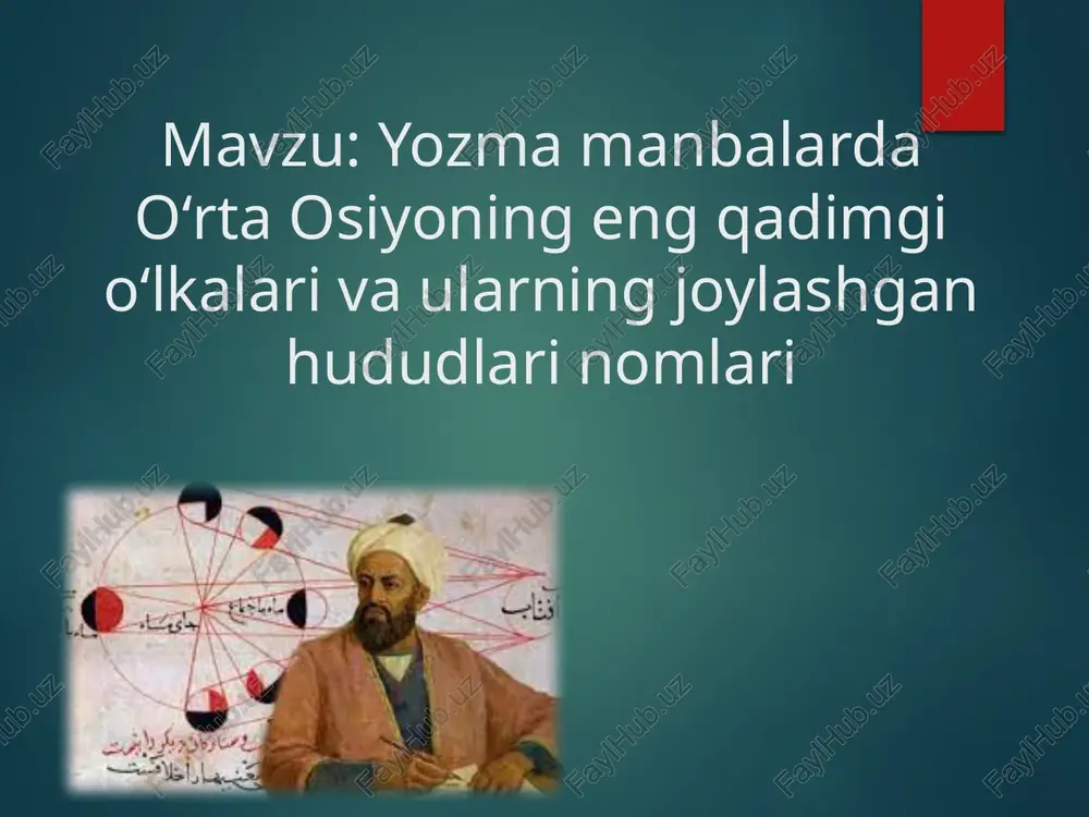 yozma manbalarda oʻrta osiyoning eng qadimgi oʻlkalari va ularning joylashgan hududlari nomlari — PPTX
