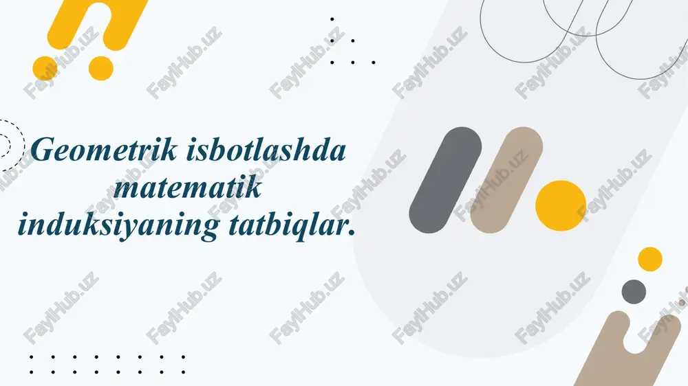 geometrik isbotlashda matematik induksiyaning tatbiqlari — PPTX