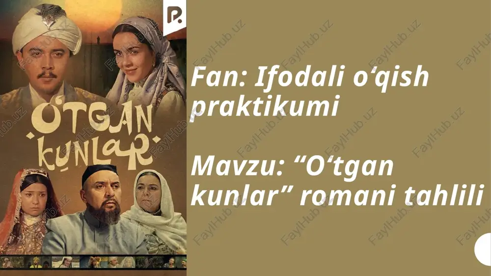 "o‘tgan kunlar" romani tahlili — PPTX