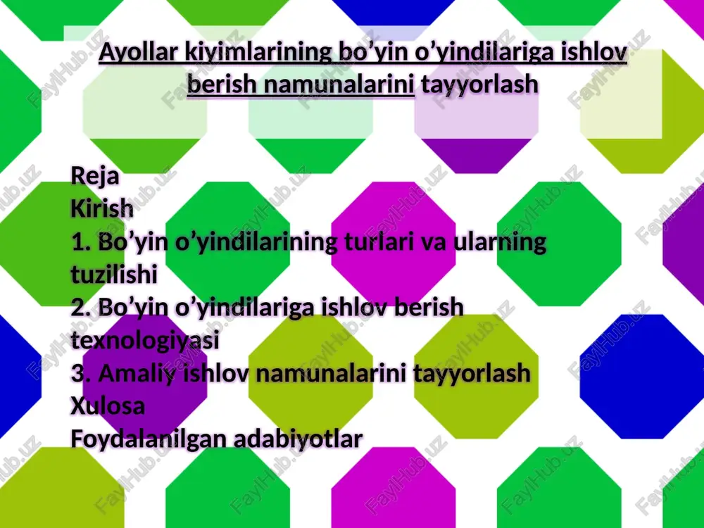 ayollarkiyimlariningbo’yino’yindilarigaishlovberishnamunalarinitayyorlash — PPTX