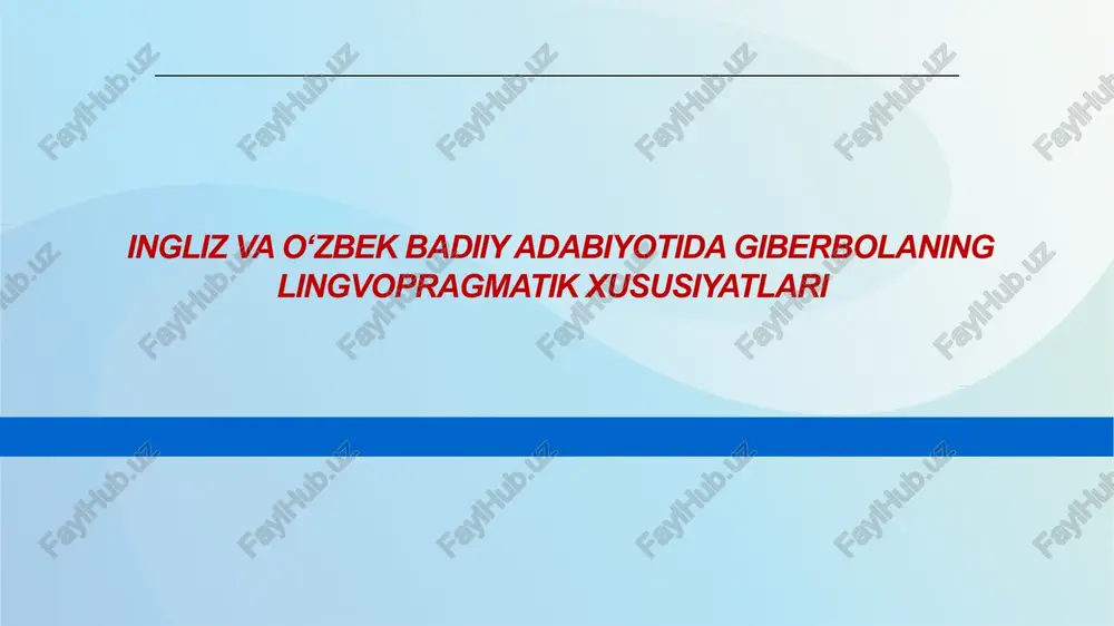 ingliz va o‘zbek badiiy adabiyotida giberbolaning lingvopragmatik xususiyatlari — PPTX