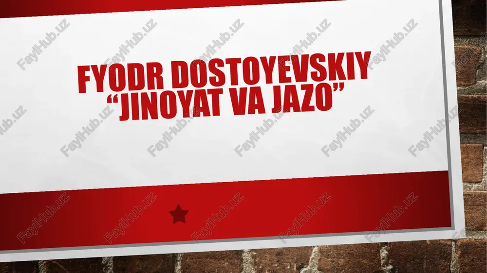 fyodr dostoyevskiy “jinoyat va jazo” — PPTX