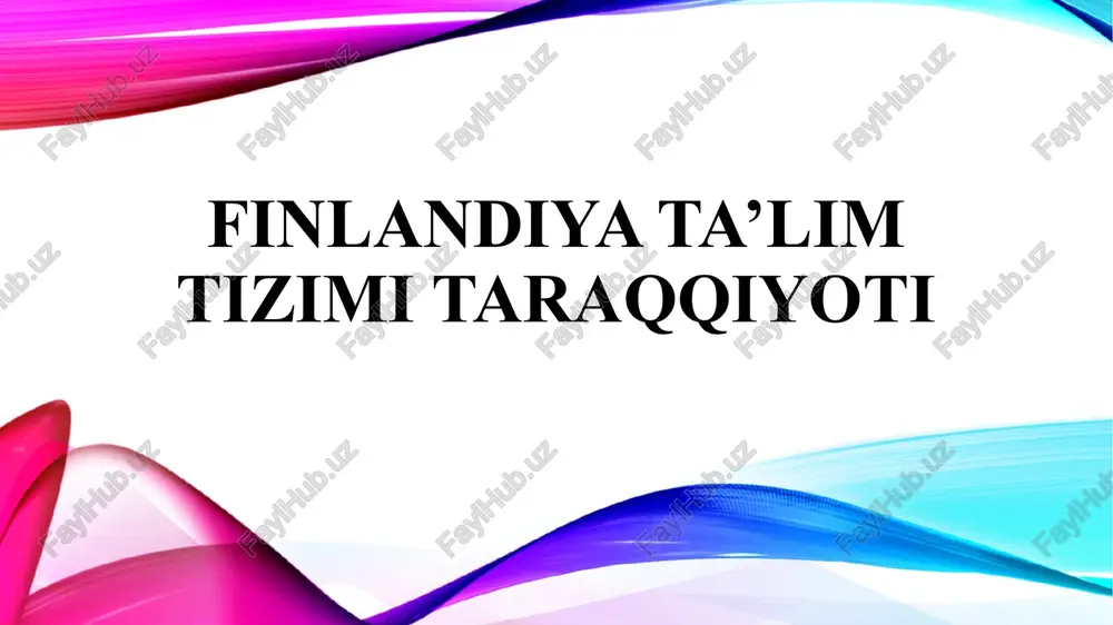 finlandiya ta’lim tizimi taraqqiyoti — PPTX