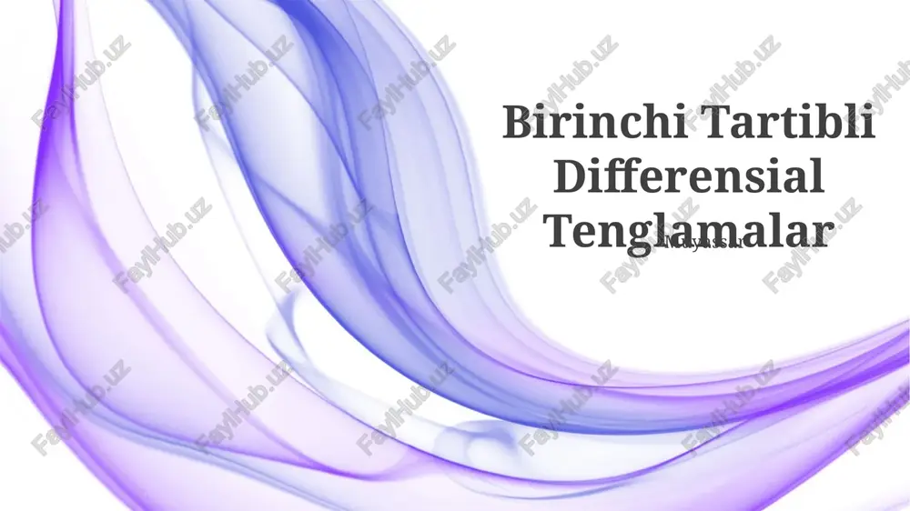 birinchi tartibli differensial tenglamalar — PPTX