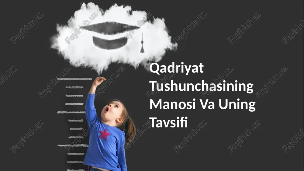 qadriyat tushunchasining manosi va uning tavsifi — PPTX