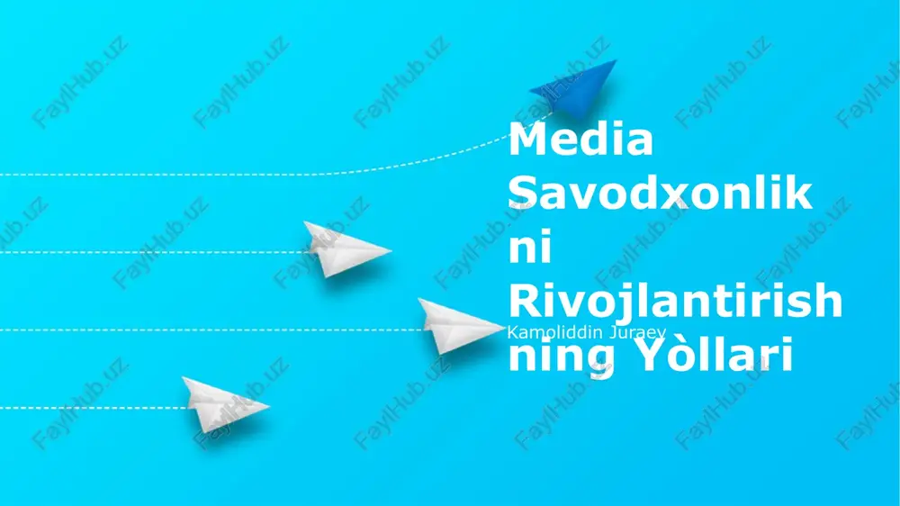media savodxonlikni rivojlantirishning yòllari — PPTX