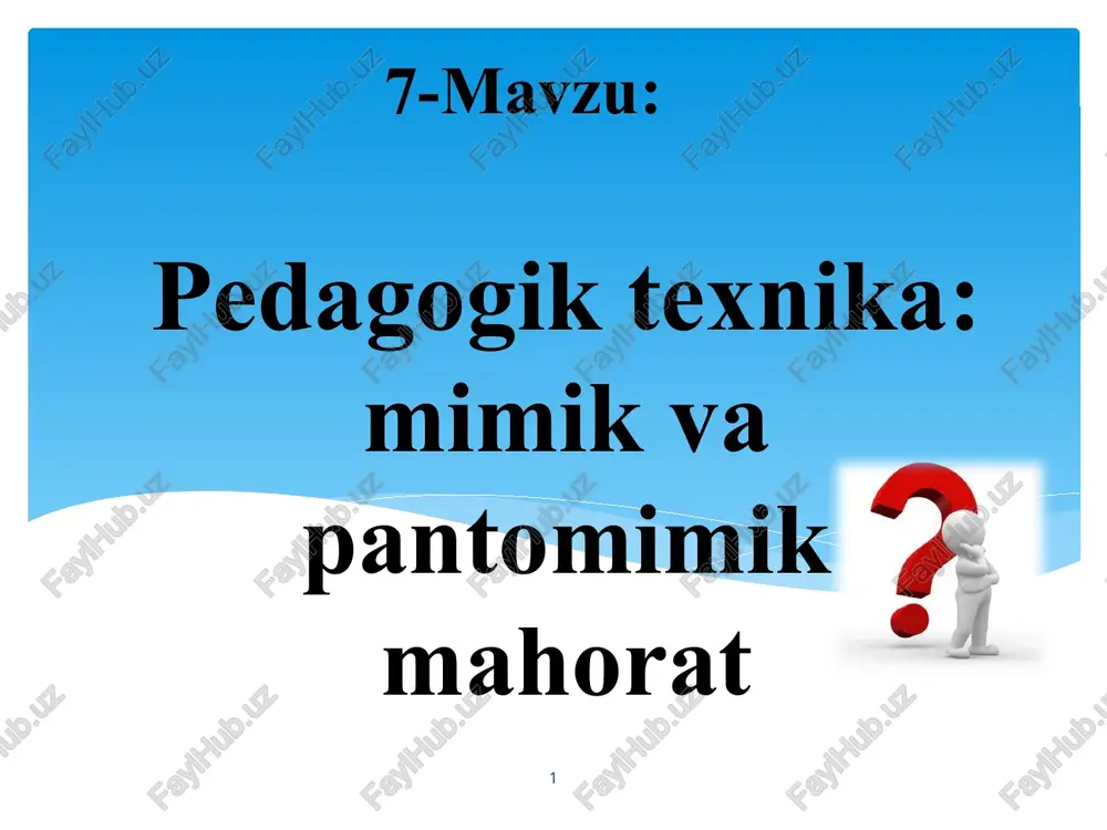 pedagogik texnika: mimik va pantomimik mahorat — PPT