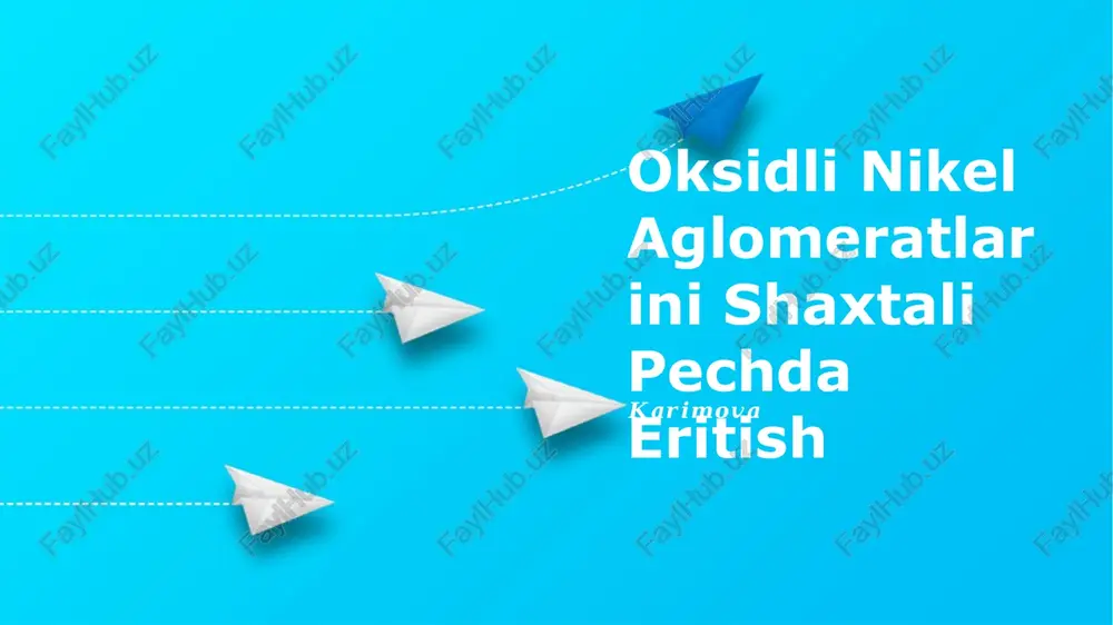 oksidli nikel aglomeratlarini shaxtali pechda eritish — PPTX