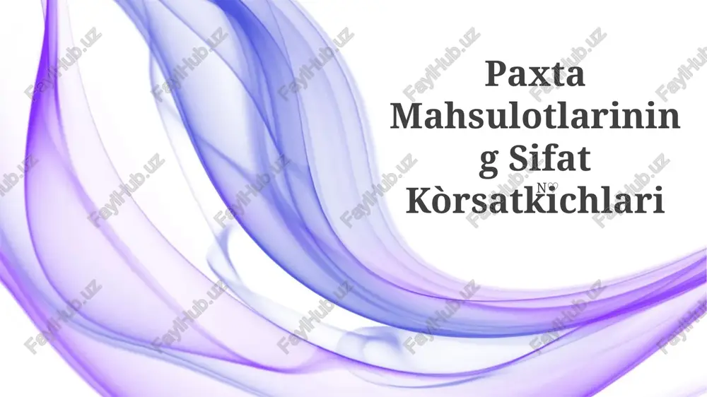 paxta mahsulotlarining sifat kòrsatkichlari — PPTX