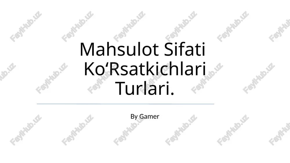 mahsulot sifati ko‘rsatkichlari turlari — PPTX