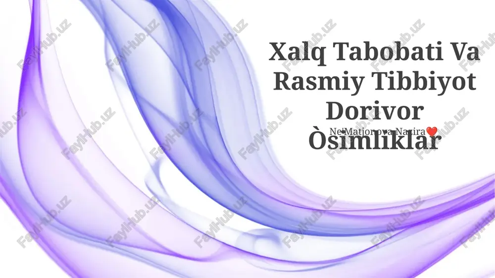 xalq tabobati va rasmiy tibbiyot dorivor òsimliklar — PPTX