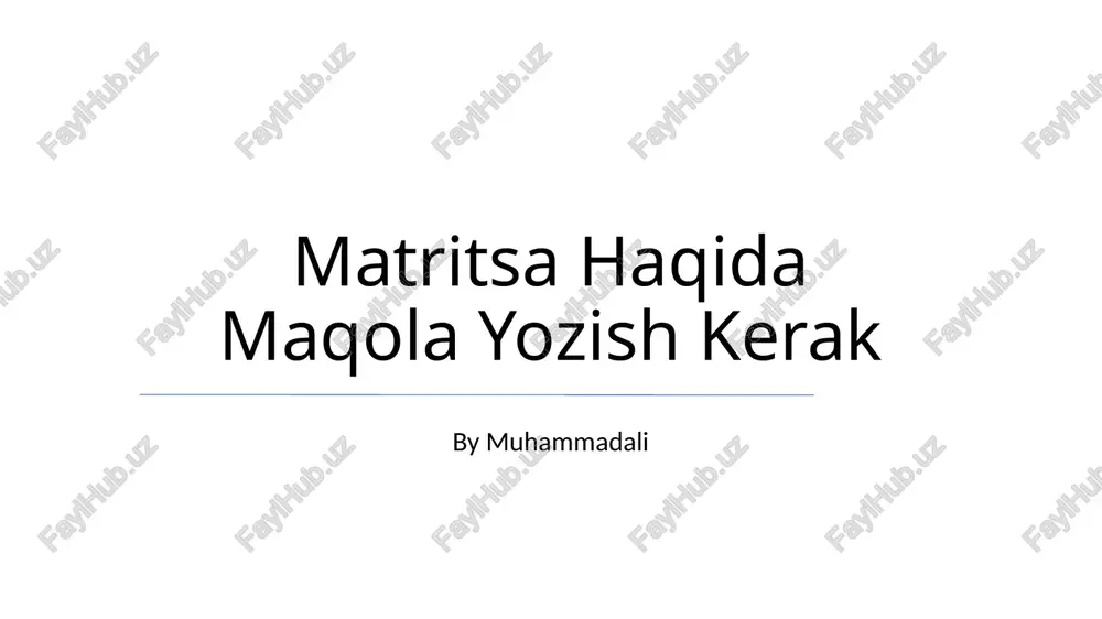 matritsa haqida maqola yozish kerak — PPTX