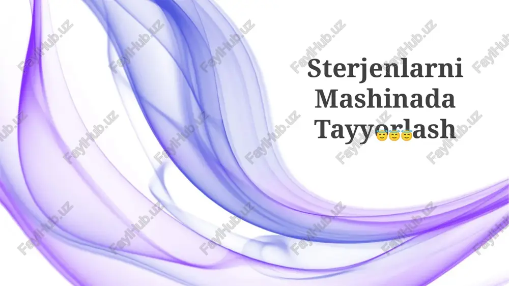 sterjenlarni mashinada tayyorlash — PPTX