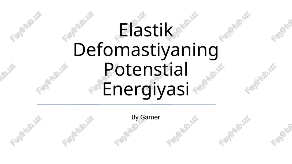 elastik defomatsiya — PPTX
