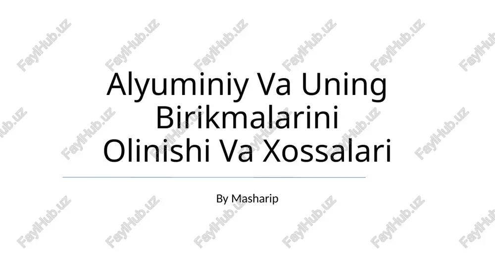 alyuminiy va uning birikmalarini olinishi va xossalari — PPTX
