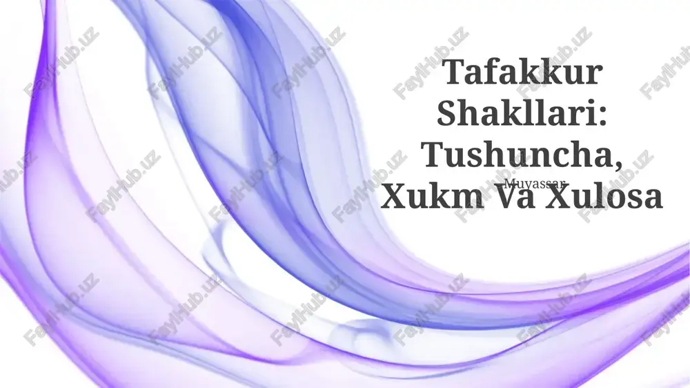 tafakkur shakllari: tushuncha, xukm va xulosa — PPTX