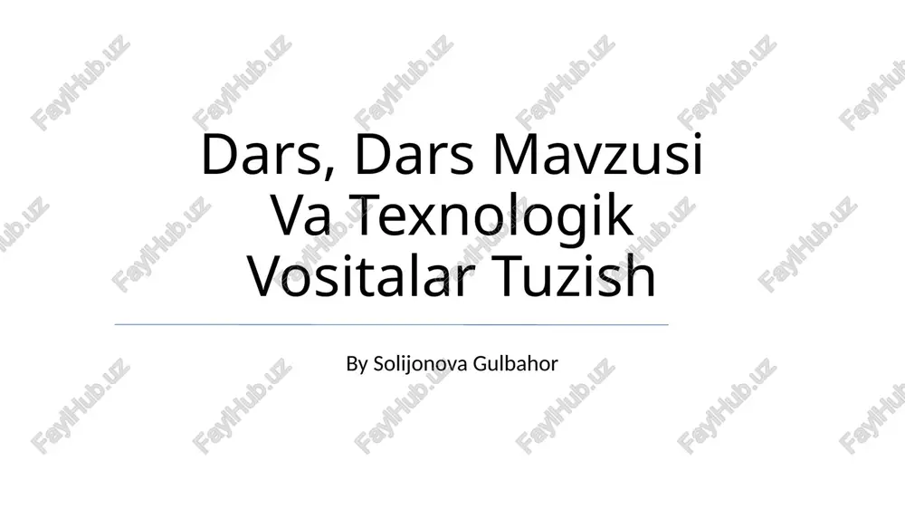dars mavzusi va texnologik vositalar tuzish — PPTX