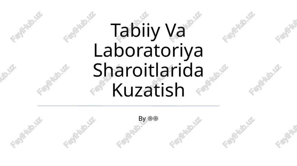 tabiiy va laboratoriya sharoitlarida kuzatish — PPTX
