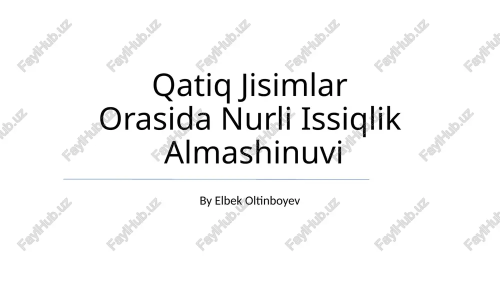 qatiq jisimlar orasida nurli issiqlik almashinuvi — PPTX