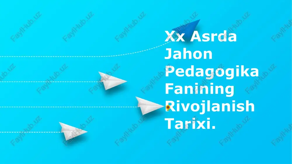 xx asrda jahon pedagogika fanining rivojlanish tarixi — PPTX